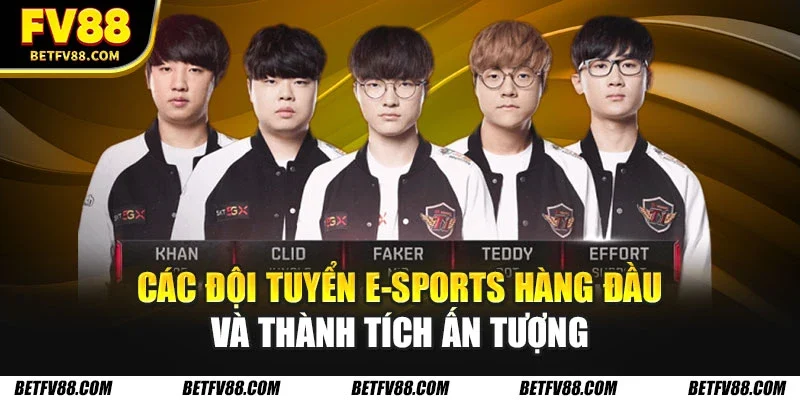 Đổi tuyển e-sports hàng đầu