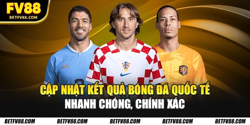 Kết quả bóng đá quốc tế