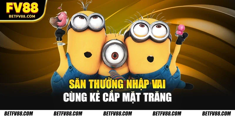 Top 5 Slot Game Nổ Hũ Hot Nhất Trên Thị Trường Hiện Nay 2 Săn thưởng nhập vai cùng Kẻ Cắp Mặt Trăng
