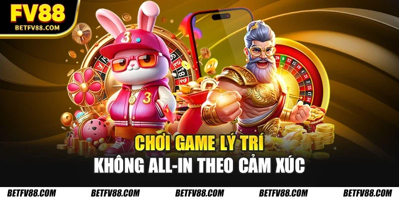 Top 5 Slot Game Nổ Hũ Hot Nhất Trên Thị Trường Hiện Nay 3 Chơi game lý trí không all-in theo cảm xúc